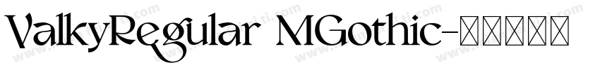 ValkyRegular MGothic字体转换